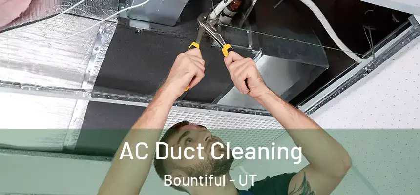  AC Duct Cleaning Bountiful - UT