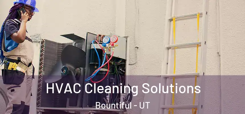 HVAC Cleaning Solutions Bountiful - UT