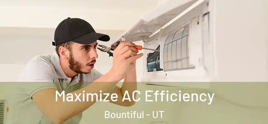  Maximize AC Efficiency Bountiful - UT